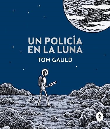 UN POLICIA EN LA LUNA | 9788416131280 | TOM GAULD