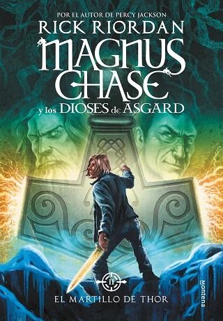 MAGNUS CHASE Y LOS DIOSES DE ASGARD 02 EL MARTILLO DE THOR | 9788490434628 | RICK RIORDAN