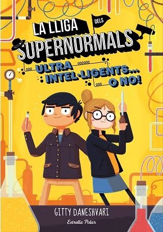 LA LLIGA DELS SUPERNORMALS 2 ULTRA INTEL·LIGENTS O NO! | 9788491372172 | GITTY DANESHVARI