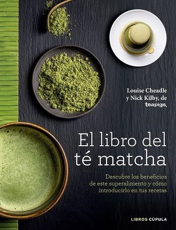 EL LIBRO DEL TE MATCHA | 9788448022839 | LOUISE CHEADLE & NICK KILBY