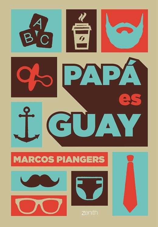 PAPA ES GUAY | 9788408168003 | MARCOS PIANGERS