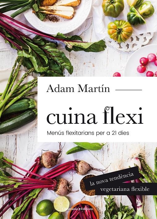 CUINA FLEXI MENUS FLEXITARIANS PER A 21 DIES | 9788490345696 | MARTÍN SKILTON, ADAM