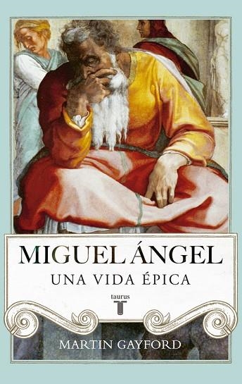 MIGUEL ANGEL UNA VIDA EPICA | 9788430616916 | GAYFORD, Martin