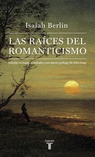 LAS RAICES DEL ROMANTICISMO | 9788430617227 | BERLIN, Isaiah