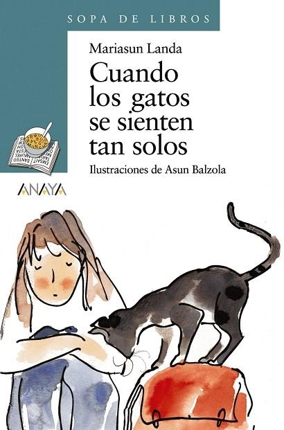 CUANDO LOS GATOS SE SIENTEN TAN SOLOS (SOPA DE LIBROS) | 9788420784601 | MARIASUN LANDA