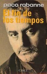 EL FIN DE LOS TIEMPOS | 9788477650973 | RABANNE, PACO