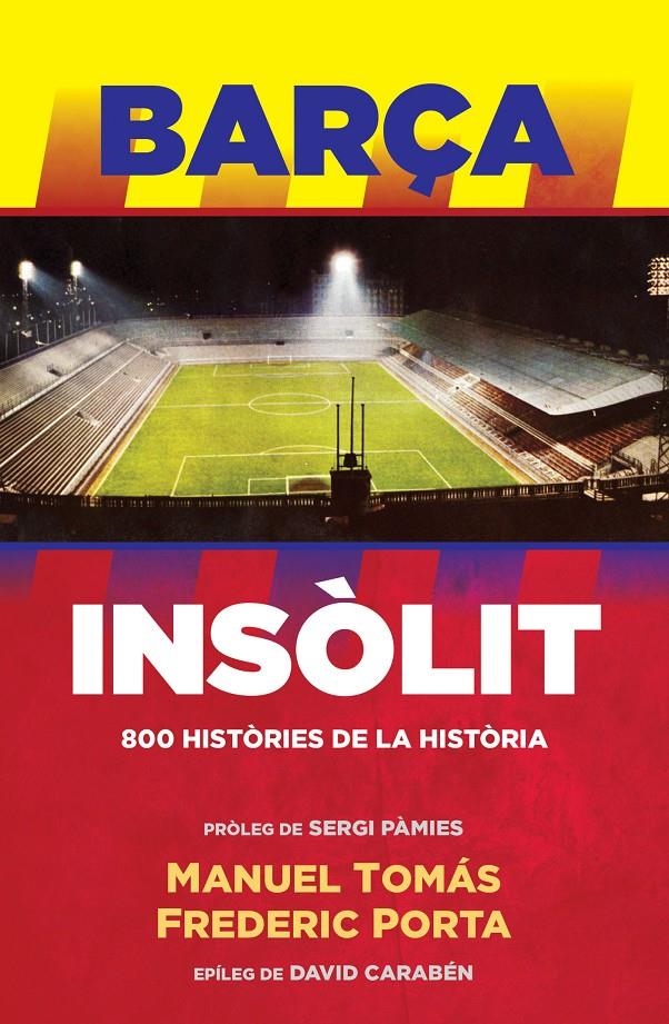 BARÇA INSOLIT | 9788494506444 | MANUEL TOMAS & FREDERIC PORTA