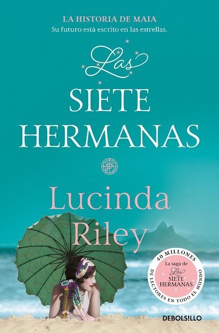 LAS SIETE HERMANAS 01 LA HISTORIA DE MAIA | 9788466339025 | LUCINDA RILEY