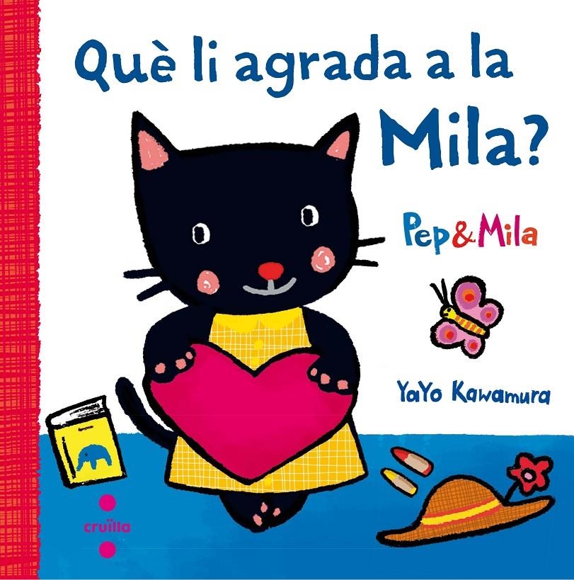 PEP & MILA QUE LI AGRADA A LA MILA | 9788466141956 | YAYO KAWAMURA