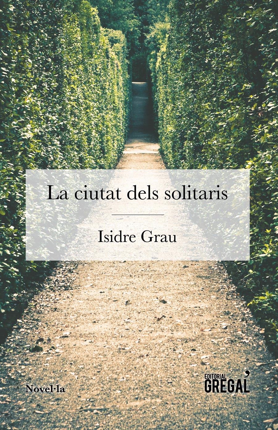 LA CIUTAT DELS SOLITARIS | 9788494649097 | ISIDRE GRAU