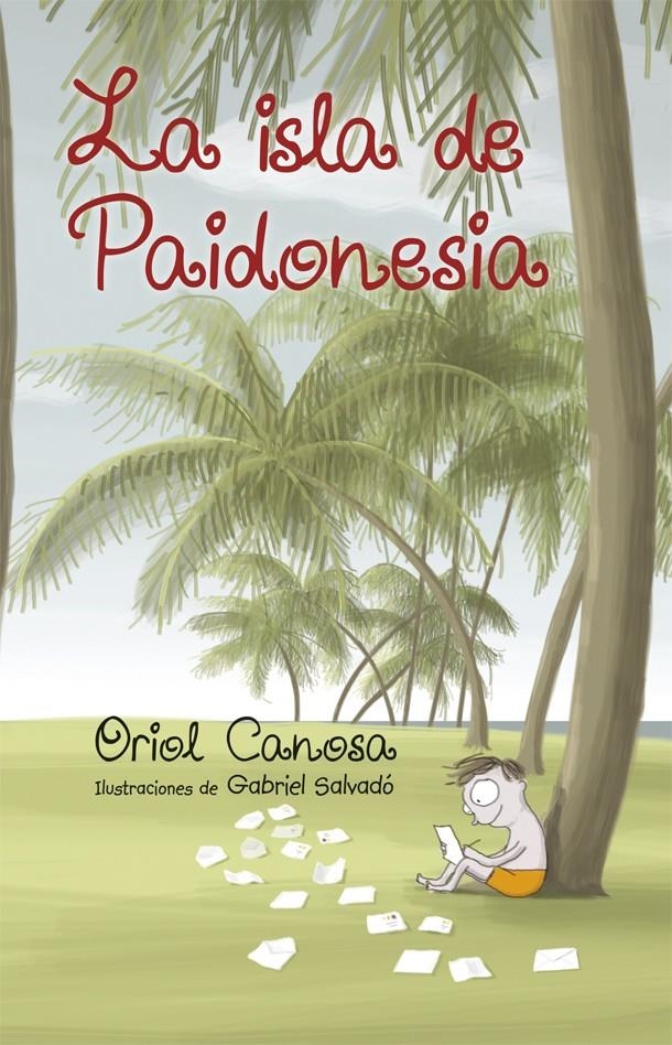 LA ISLA DE PAIDONESIA | 9788424660673 | ORIOL CANOSA