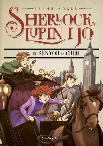 SHERLOCK LUPIN I JO 10 EL SENYOR DEL CRIM | 9788491372035 | IRENE ADLER