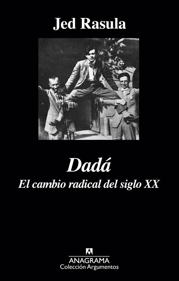 Dadá : el cambio radical del siglo XX | 9788433963987 | RASULA, Jed