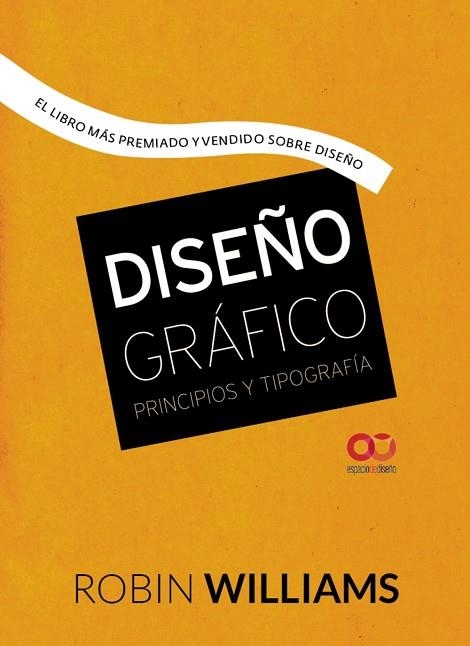 Diseño gráfico : principios y tipografía | 9788441537255 | WILLIAMS, Robin