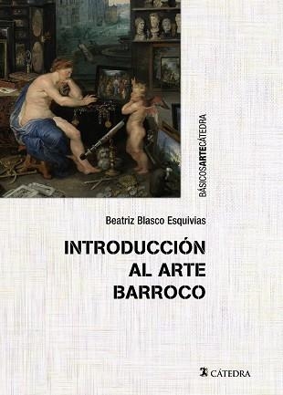 Introducción al arte barroco : el gran teatro del mundo | 9788437634159 | BLASCO ESQUIVIAS, Beatriz