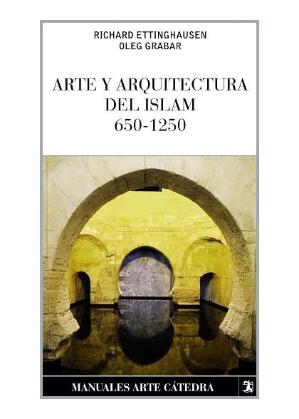 Arte y arquitectura del Islam : 650-1250 | 9788437632629 | GRABAR, Oleg ; ETTINGHAUSEN, Richard