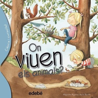 ON VIUEN ELS ANIMALS? | 9788468329628 | ALEJANDRO ALGARRA & ROCIO BONILLA