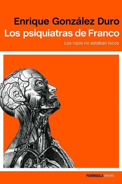 LOS PSIQUIATRAS DE FRANCO LOS ROJOS NO ESTABAN LOCOS | 9788499425788 | ENRIQUE GONZALEZ DURO