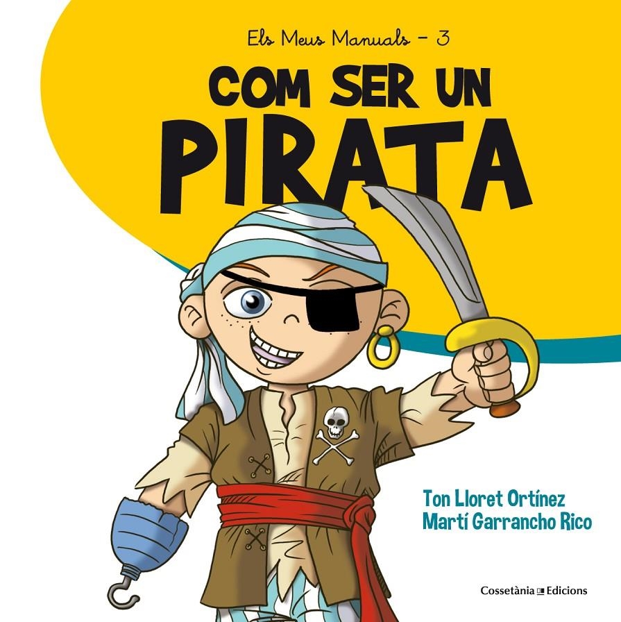 COM SER UN PIRATA | 9788490345894 | TON LLORET ORTINEZ & MARTI GARRANCHO RICO