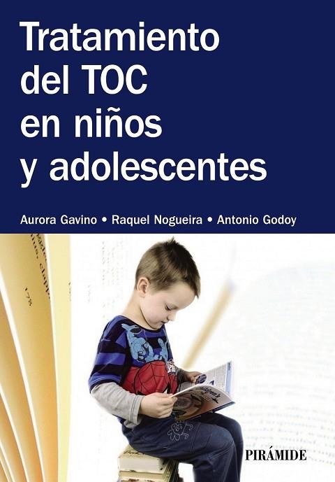 TRATAMIENTO DEL TOC EN NIÑOS Y ADOLESCENTES | 9788436832747 | AURORA GAVINO & RAQUEL NOGUEIRA & ANTONIO GODOY