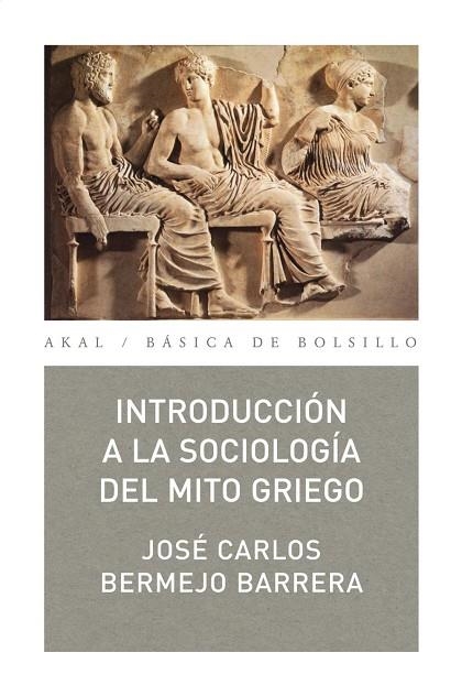 INTRODUCCION A LA SOCIOLOGIA DEL MITO GRIEGO | 9788473394321 | BERMEJO BARRERA, JOSE C.