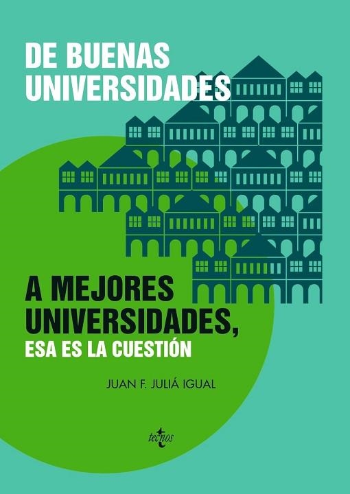 De buenas universidades a mejores universidades, esa es la cuestión | 9788430960880 | JULIÁ IGUAL, Juan Francisco