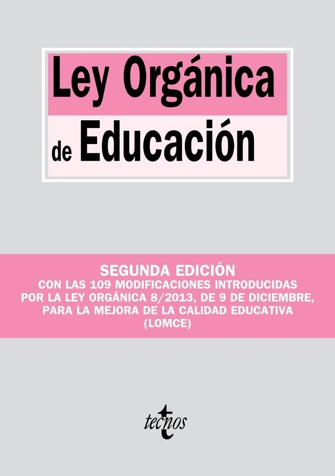 Ley orgánica de educación : con las 109 modificaciones introducidas por la Ley Orgánica 8/2013, de 9 de diciembre (LOMCE) | 9788430961573 | EDITORIAL TECNOS