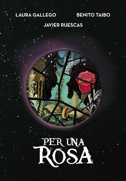 PER UNA ROSA | 9788490438114 | LAURA GALLEGO & BENITO TAIBO & JAVIER RUESCAS