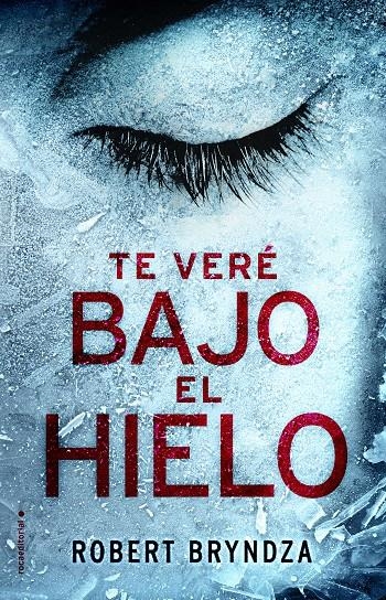 TE VERE BAJO EL HIELO | 9788416700530 | ROBERT BRYNDZA