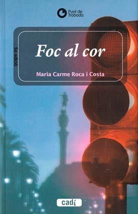 FOC AL COR | 9788416844272 | MARIA CARME ROCA