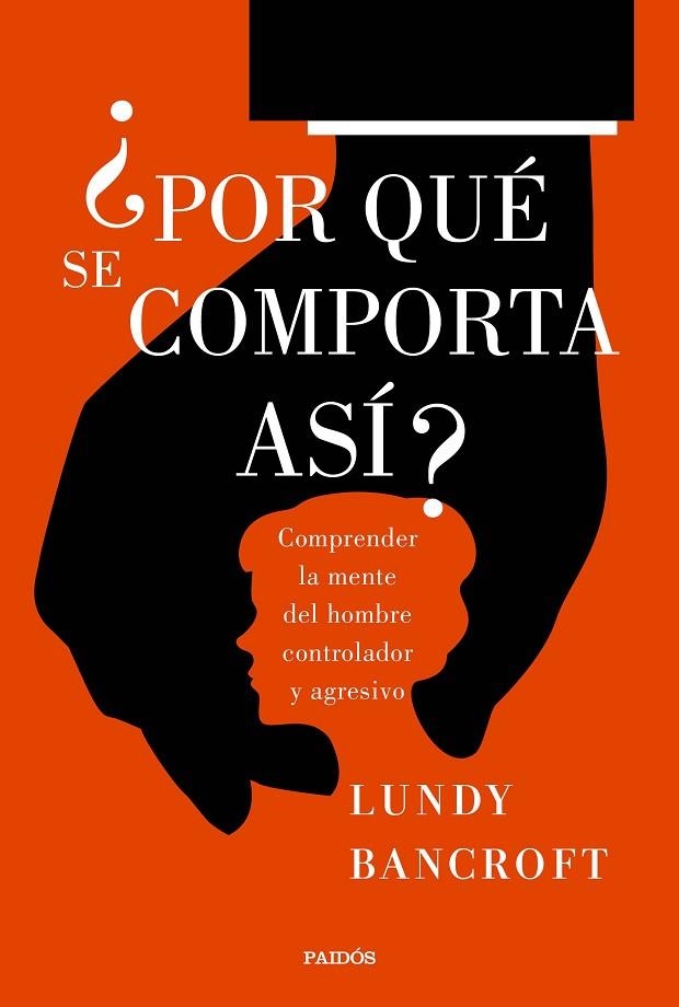 POR QUE SE COMPORTA ASI? | 9788449333200 | LUNDY BANCROFT