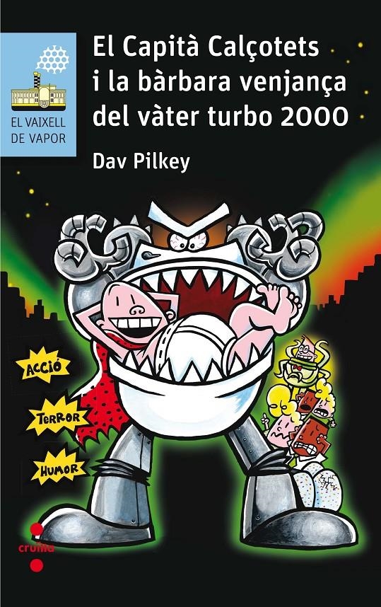 EL CAPITA CALÇOTETS I LA BARBARA VENJANÇA DEL VATER TURBO 2000 | 9788466142229 | DAV PILKEY