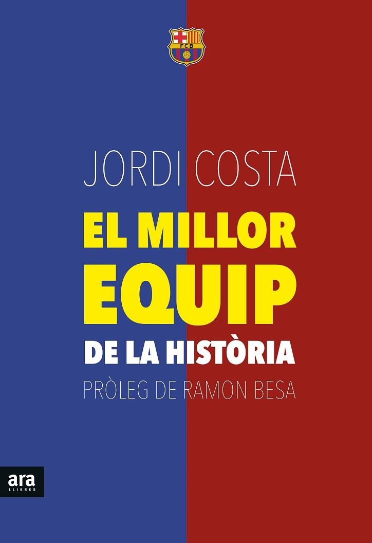 EL MILLOR EQUIP DE LA HISTORIA | 9788416154739 | JORDI COSTA GARCIA