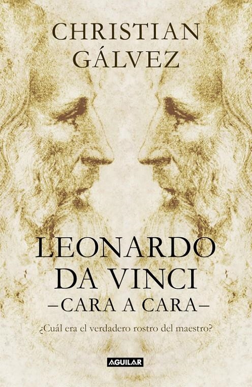 LEONARDO DA VINCI CARA A CARA | 9788403517493 | CHRISTIAN GALVEZ