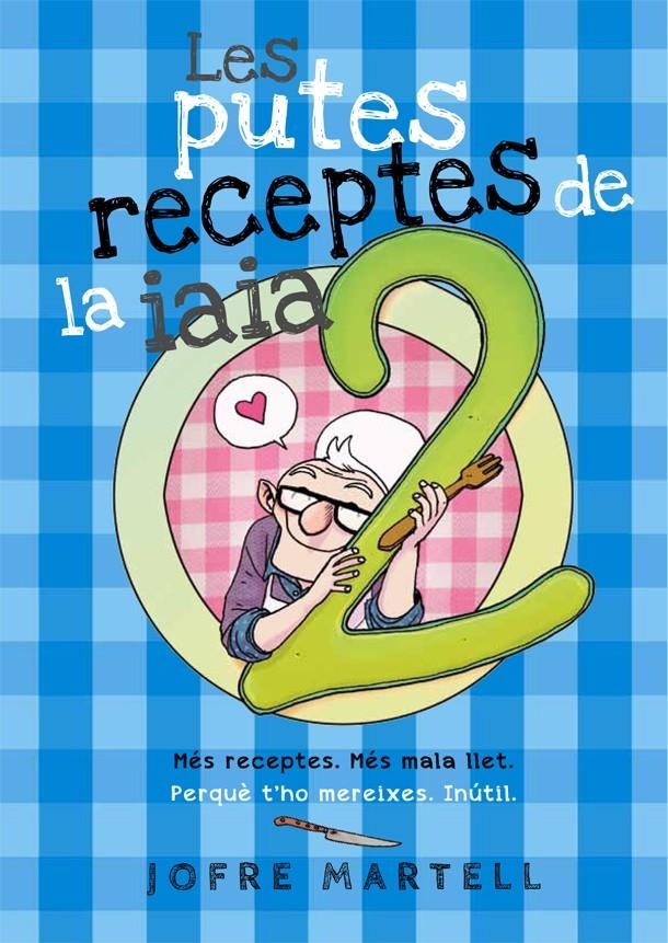 LES PUTES RECEPTES DE LA IAIA 2 | 9788416670246 | JOFRE MARTELL