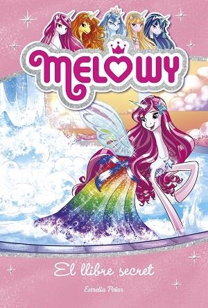 MELOWY 6 EL LLIBRE SECRET | 9788491371854 | DANIELLE STAR