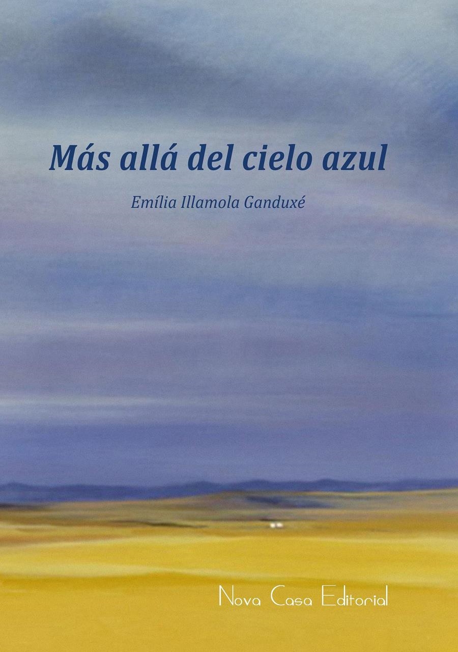 MAS ALLA DEL CIELO AZUL | 9788416281626 | EMILIA ILLAMOLA GANDUXE