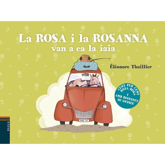 LA ROSA I LA ROSANNA VAN A CA LA IAIA | 9788447933075 | ELEONORE THUILLIER