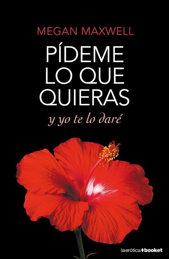 PIDEME LO QUE QUIERAS Y YO TE LO DARE | 9788408167785 | MEGAN MAXWELL