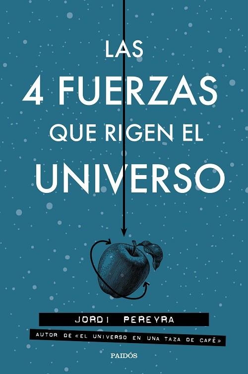 LAS 4 FUERZAS QUE RIGEN EL UNIVERSO | 9788449333163 | PEREYRA, Jordi