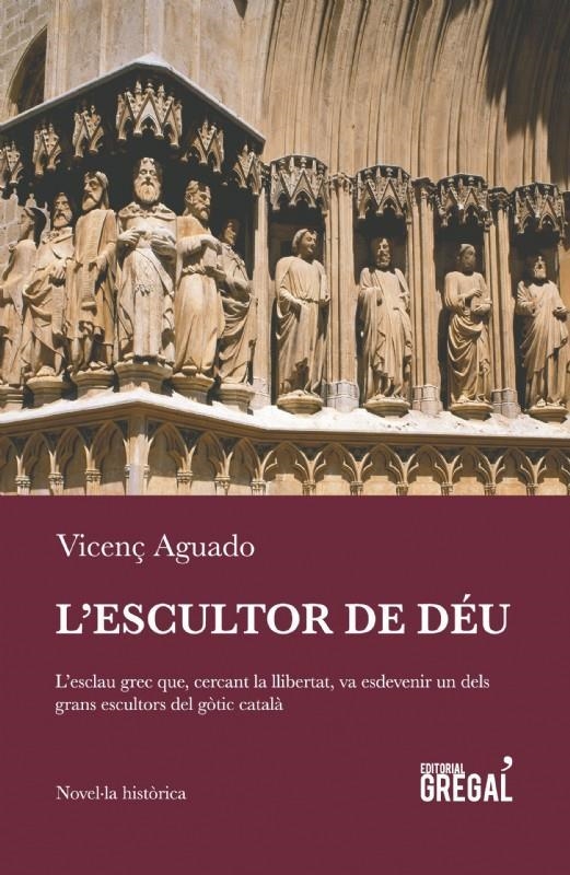 L'ESCULTOR DE DEU | 9788494649004 | VICENÇ AGUADO