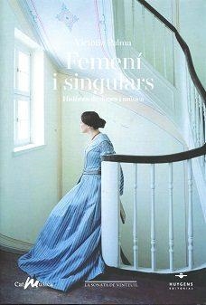 FEMENI I SINGULARS HISTORIES DE DONES I MUSICA | 9788415663621 | VICTORIA PALMA