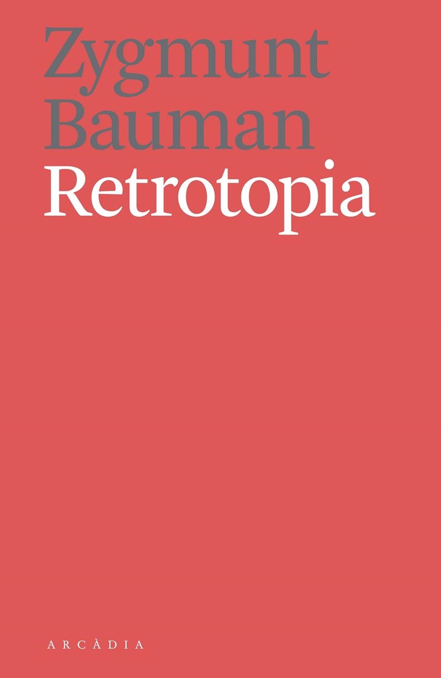 RETROTOPIA | 9788494616358 | ZYGMUNT BAUMAN