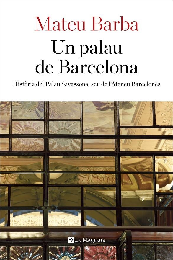 UN PALAU DE BARCELONA | 9788482648200 | MATEU BARBA