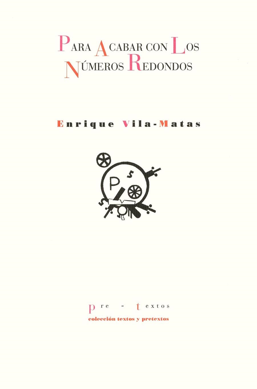 PARA ACABAR CON LOS NUMEROS REDONDOS | 9788481911527 | ENRIQUE VILA-MATAS