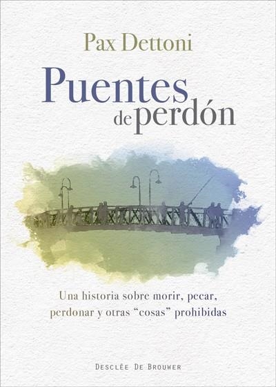 PUENTES DE PERDON | 9788433028815 | PAX DETTONI