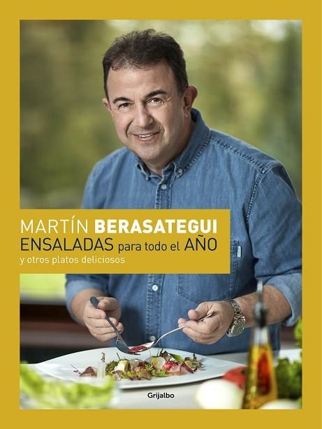 ENSALADAS PARA TODO EL AÑO Y OTROS PLATOS DELICIOSOS | 9788416895083 | MARTIN BERASATEGUI