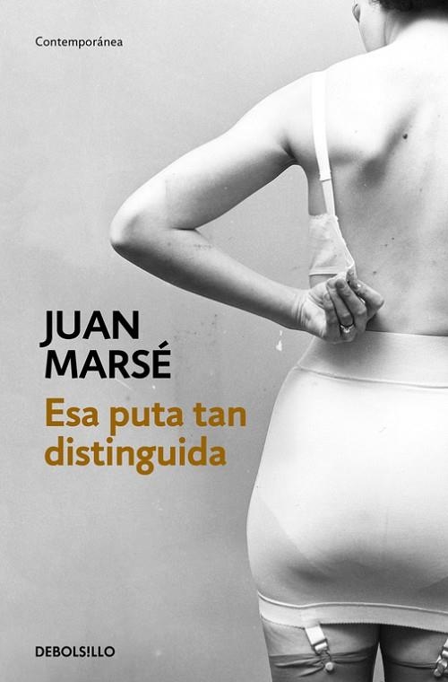 ESA PUTA TAN DISTINGUIDA | 9788466339438 | JUAN MARSE