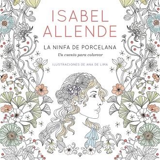 LA NINFA DE PORCELANA | 9788401019098 | ISABEL ALLENDE & ANA DE LIMA