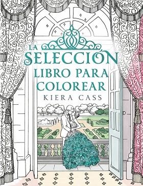 LA SELECCION LIBRO PARA COLOREAR | 9788416700769 | KIERA CASS